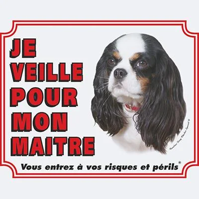 Panneau ''Je veille pour mon maître'' PVC  Cavalier King Charles Spaniel