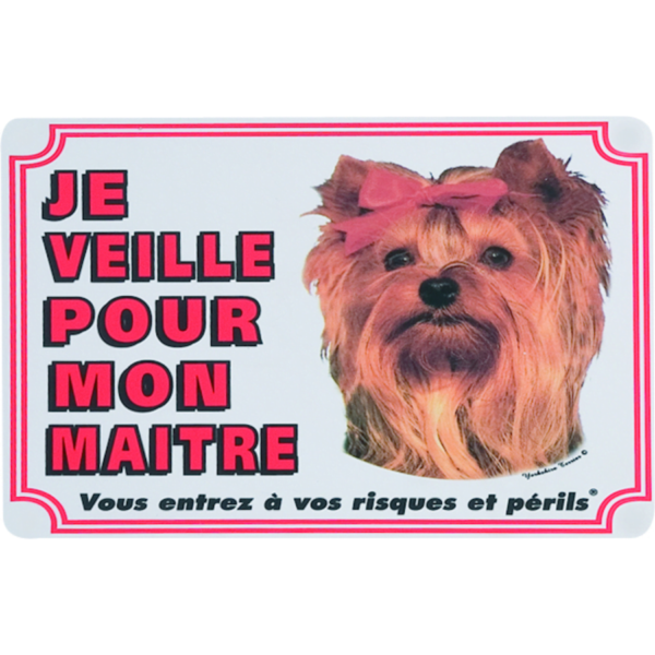 Panneau ''Je veille pour mon maître'' PVC Yorkshire Terrier