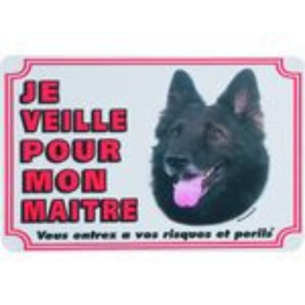 Panneau ''Je veille pour mon maître'' PVC Berger Belge Groenendael